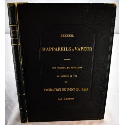 Recueil d'Appareils a Vapeur Employes Aux Travaux de Navigation de Chemins de Fer et Fondation du Pont du Rhin